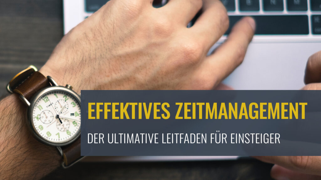 Titelbild: Effektives Zeitmanagement – der ultimative Leitfaden für Einsteiger